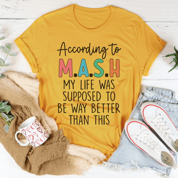 My Life Was Supposed To Be Way Better Than This T-Shirt