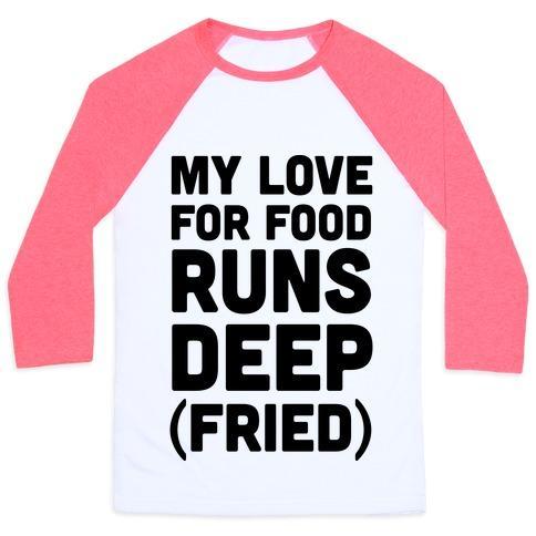 Virgin Teez  Baseball Tee Unisex Classic Baseball Tee / x-small / White/Neon Pink MY LOVE FOR FOOD RUNS DEEP FRIED UNISEX CLASSIC BASEBALL TEE