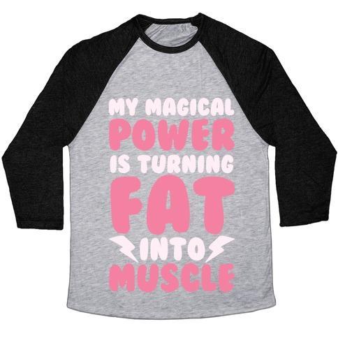 Virgin Teez  Baseball Tee Unisex Tri-Blend Baseball Tee / small / Athletic Gray / Black MY MAGICAL POWER IS TURNING FAT INTO MUSCLE UNISEX TRI-BLEND BASEBALL TEE