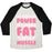 Virgin Teez  Baseball Tee Unisex Tri-Blend Baseball Tee / small / Oatmeal / Black MY MAGICAL POWER IS TURNING FAT INTO MUSCLE UNISEX TRI-BLEND BASEBALL TEE