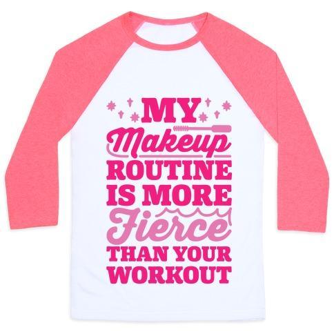 Virgin Teez  Baseball Tee Unisex Classic Baseball Tee / x-small / White/Neon Pink MY MAKEUP ROUTINE IS MORE FIERCE THAN YOUR WORKOUT UNISEX CLASSIC BASEBALL TEE