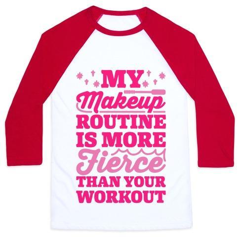 Virgin Teez  Baseball Tee Unisex Classic Baseball Tee / x-small / White/Red MY MAKEUP ROUTINE IS MORE FIERCE THAN YOUR WORKOUT UNISEX CLASSIC BASEBALL TEE