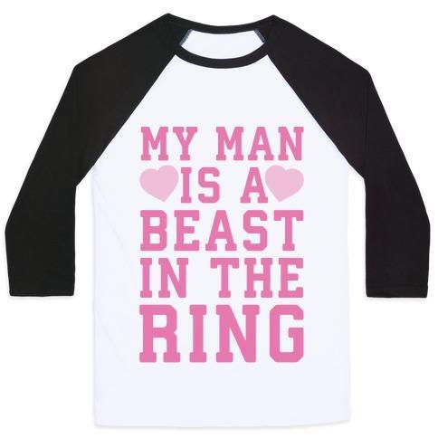 Virgin Teez  Baseball Tee Unisex Classic Baseball Tee / x-small / White/Black MY MAN IS A BEAST IN THE RING UNISEX CLASSIC BASEBALL TEE