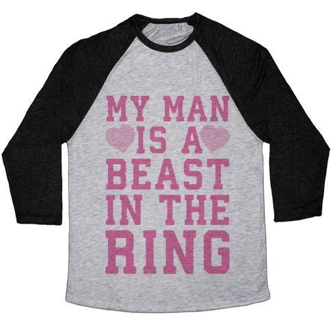 Virgin Teez  Baseball Tee Unisex Tri-Blend Baseball Tee / small / Athletic Gray / Black MY MAN IS A BEAST IN THE RING UNISEX TRI-BLEND BASEBALL TEE