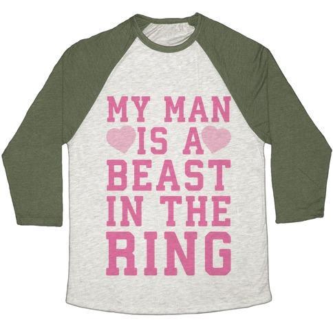 Virgin Teez  Baseball Tee Unisex Tri-Blend Baseball Tee / small / Oatmeal / Moss MY MAN IS A BEAST IN THE RING UNISEX TRI-BLEND BASEBALL TEE