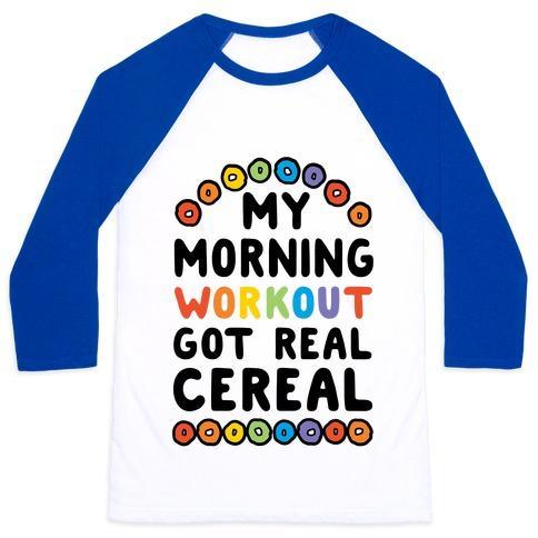 Virgin Teez  Baseball Tee Unisex Classic Baseball Tee / x-small / White/Blue MY MORNING WORKOUT GOT REAL CEREAL UNISEX CLASSIC BASEBALL TEE