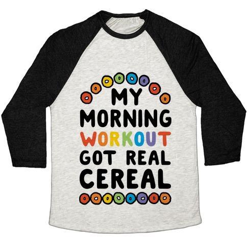 Virgin Teez  Baseball Tee Unisex Tri-Blend Baseball Tee / small / Oatmeal / Black MY MORNING WORKOUT GOT REAL CEREAL UNISEX TRI-BLEND BASEBALL TEE