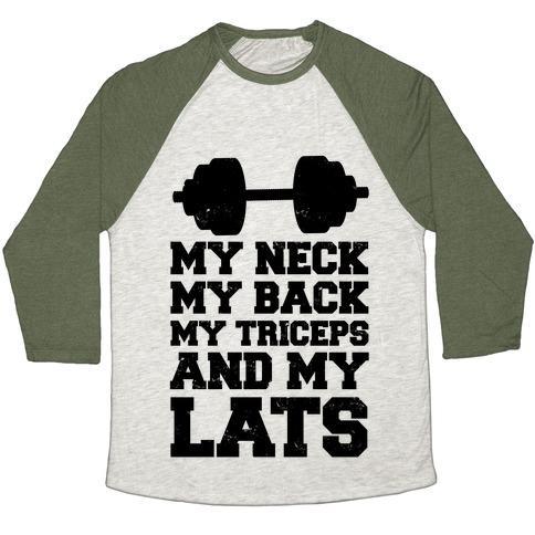 Virgin Teez  Baseball Tee Unisex Tri-Blend Baseball Tee / small / Oatmeal / Moss MY NECK MY BACK MY TRICEPS AND MY LATS UNISEX TRI-BLEND BASEBALL TEE