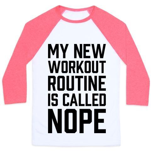 Virgin Teez  Baseball Tee Unisex Classic Baseball Tee / x-small / White/Neon Pink MY NEW WORKOUT ROUTINE IS CALLED NOPE UNISEX CLASSIC BASEBALL TEE