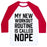 Virgin Teez  Baseball Tee Unisex Classic Baseball Tee / x-small / White/Red MY NEW WORKOUT ROUTINE IS CALLED NOPE UNISEX CLASSIC BASEBALL TEE