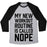 Virgin Teez  Baseball Tee Unisex Tri-Blend Baseball Tee / small / Athletic Gray / Black MY NEW WORKOUT ROUTINE IS CALLED NOPE UNISEX TRI-BLEND BASEBALL TEE