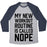 Virgin Teez  Baseball Tee Unisex Tri-Blend Baseball Tee / small / Athletic Gray / Navy MY NEW WORKOUT ROUTINE IS CALLED NOPE UNISEX TRI-BLEND BASEBALL TEE