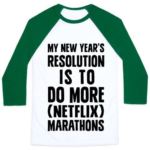 Virgin Teez  Baseball Tee Unisex Classic Baseball Tee / x-small / White/Dark Green MY NEW YEAR'S RESOLUTION IS TO DO MORE NETFLIX MARATHONS UNISEX CLASSIC BASEBALL TEE