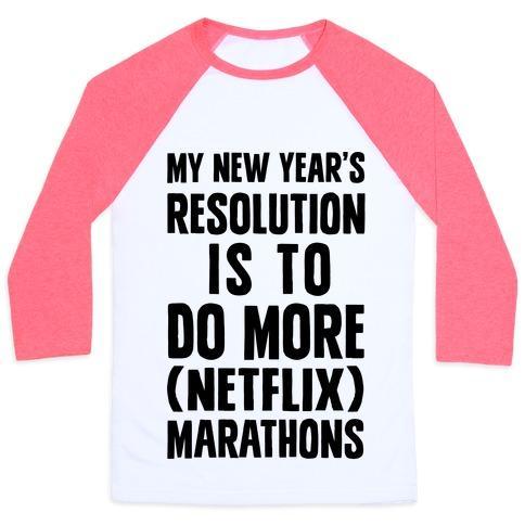 Virgin Teez  Baseball Tee Unisex Classic Baseball Tee / x-small / White/Neon Pink MY NEW YEAR'S RESOLUTION IS TO DO MORE NETFLIX MARATHONS UNISEX CLASSIC BASEBALL TEE