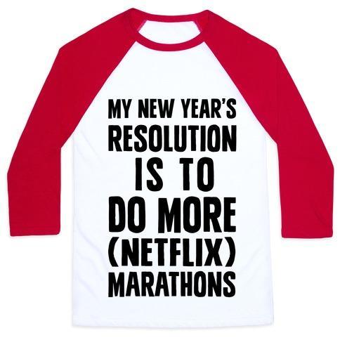 Virgin Teez  Baseball Tee Unisex Classic Baseball Tee / x-small / White/Red MY NEW YEAR'S RESOLUTION IS TO DO MORE NETFLIX MARATHONS UNISEX CLASSIC BASEBALL TEE
