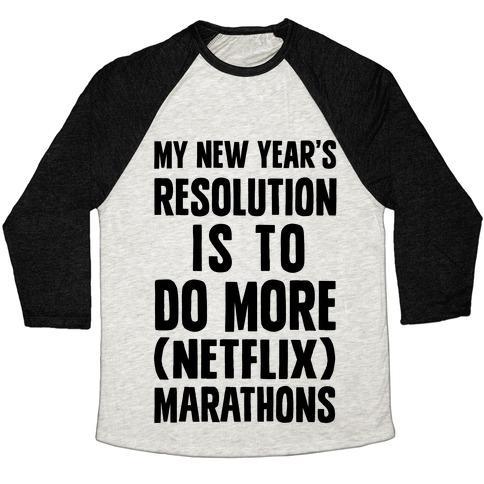 Virgin Teez  Baseball Tee Unisex Tri-Blend Baseball Tee / small / Oatmeal / Black MY NEW YEAR'S RESOLUTION IS TO DO MORE NETFLIX MARATHONS UNISEX TRI-BLEND BASEBALL TEE