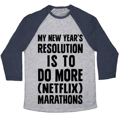 Virgin Teez  Baseball Tee Unisex Tri-Blend Baseball Tee / small / Athletic Gray / Navy MY NEW YEAR'S RESOLUTION IS TO DO MORE NETFLIX MARATHONS UNISEX TRI-BLEND BASEBALL TEE