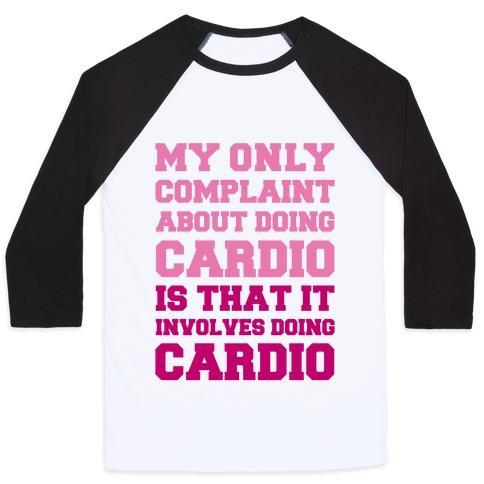 Virgin Teez  Baseball Tee Unisex Classic Baseball Tee / x-small / White/Black MY ONLY COMPLAINT ABOUT DOING CARDIO UNISEX CLASSIC BASEBALL TEE