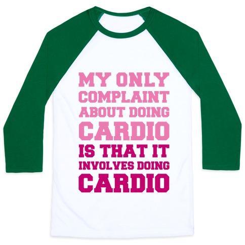 Virgin Teez  Baseball Tee Unisex Classic Baseball Tee / x-small / White/Dark Green MY ONLY COMPLAINT ABOUT DOING CARDIO UNISEX CLASSIC BASEBALL TEE