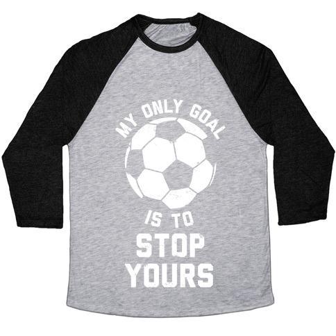 Virgin Teez  Baseball Tee Unisex Tri-Blend Baseball Tee / small / Athletic Gray / Black MY ONLY GOAL IS TO STOP YOURS UNISEX TRI-BLEND BASEBALL TEE