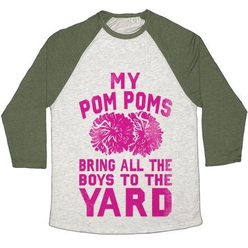 Virgin Teez  Baseball Tee Unisex Tri-Blend Baseball Tee / small / Oatmeal / Moss MY POM POMS BRING ALL THE BOYS TO THE YARD! UNISEX TRI-BLEND BASEBALL TEE