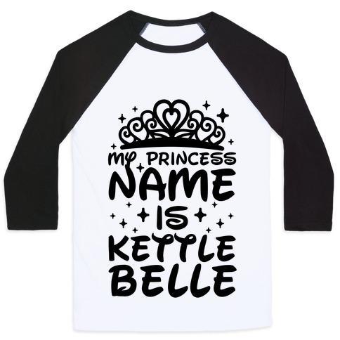 Virgin Teez  Baseball Tee Unisex Classic Baseball Tee / x-small / White/Black MY PRINCESS NAME IS KETTLE BELLE UNISEX CLASSIC BASEBALL TEE