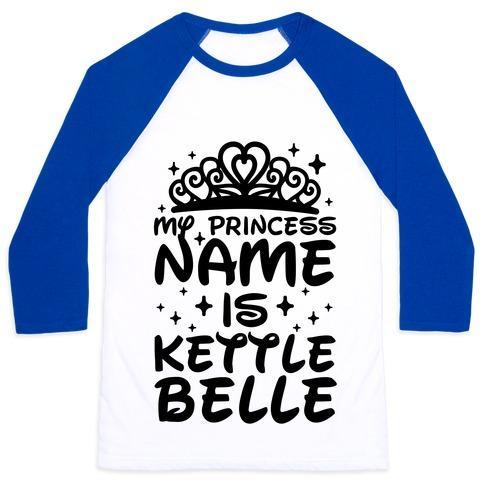 Virgin Teez  Baseball Tee Unisex Classic Baseball Tee / x-small / White/Blue MY PRINCESS NAME IS KETTLE BELLE UNISEX CLASSIC BASEBALL TEE
