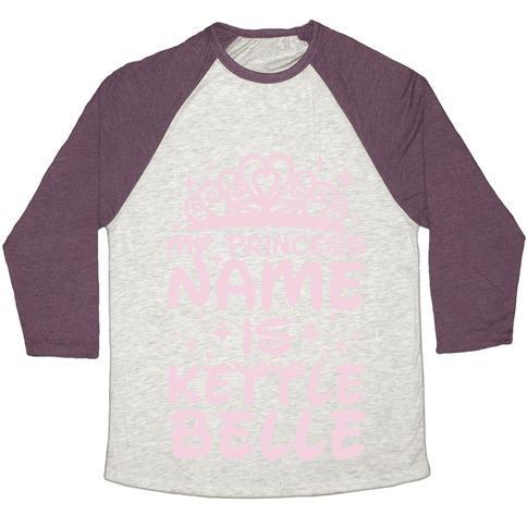 Virgin Teez  Baseball Tee Unisex Tri-Blend Baseball Tee / small / Oatmeal / Maroon MY PRINCESS NAME IS KETTLE BELLE UNISEX TRI-BLEND BASEBALL TEE