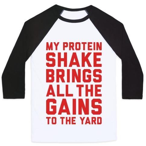 Virgin Teez  Baseball Tee Unisex Classic Baseball Tee / x-small / White/Black MY PROTEIN SHAKE BRINGS ALL THE GAINS TO THE YARD UNISEX CLASSIC BASEBALL TEE