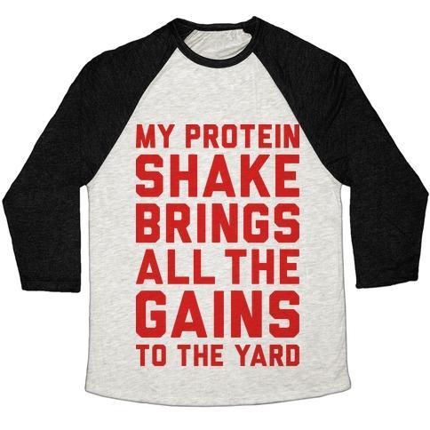 Virgin Teez  Baseball Tee Unisex Tri-Blend Baseball Tee / small / Oatmeal / Black MY PROTEIN SHAKE BRINGS ALL THE GAINS TO THE YARD UNISEX TRI-BLEND BASEBALL TEE