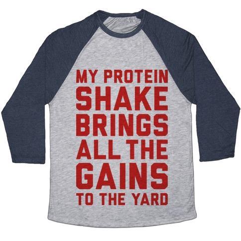 Virgin Teez  Baseball Tee Unisex Tri-Blend Baseball Tee / small / Athletic Gray / Navy MY PROTEIN SHAKE BRINGS ALL THE GAINS TO THE YARD UNISEX TRI-BLEND BASEBALL TEE