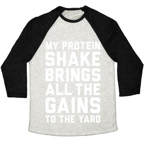 Virgin Teez  Baseball Tee Unisex Tri-Blend Baseball Tee / small / Oatmeal / Black MY PROTEIN SHAKE BRINGS ALL THE GAINS TO THE YARD UNISEX TRI-BLEND BASEBALL TEE