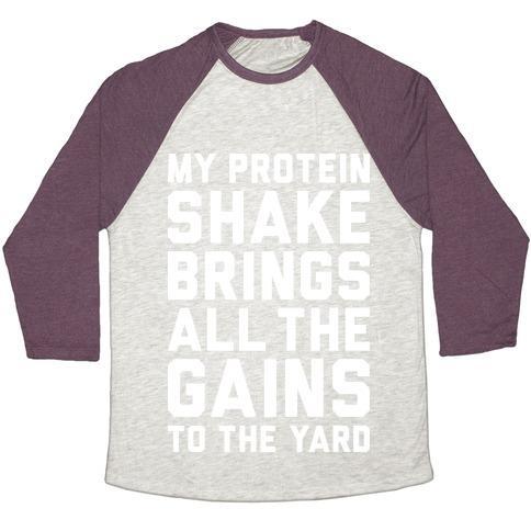 Virgin Teez  Baseball Tee Unisex Tri-Blend Baseball Tee / small / Oatmeal / Maroon MY PROTEIN SHAKE BRINGS ALL THE GAINS TO THE YARD UNISEX TRI-BLEND BASEBALL TEE