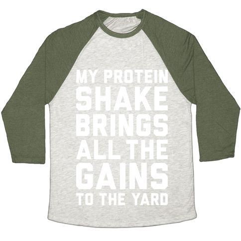 Virgin Teez  Baseball Tee Unisex Tri-Blend Baseball Tee / small / Oatmeal / Moss MY PROTEIN SHAKE BRINGS ALL THE GAINS TO THE YARD UNISEX TRI-BLEND BASEBALL TEE