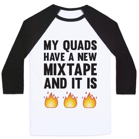 Virgin Teez  Baseball Tee Unisex Classic Baseball Tee / x-small / White/Black MY QUADS HAVE A NEW MIXTAPE AND IT IS FIRE UNISEX CLASSIC BASEBALL TEE