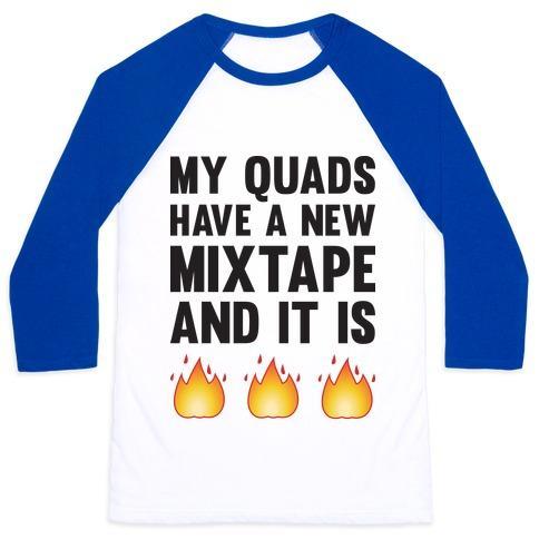 Virgin Teez  Baseball Tee Unisex Classic Baseball Tee / x-small / White/Blue MY QUADS HAVE A NEW MIXTAPE AND IT IS FIRE UNISEX CLASSIC BASEBALL TEE