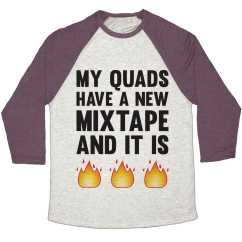Virgin Teez  Baseball Tee Unisex Tri-Blend Baseball Tee / small / Oatmeal / Maroon MY QUADS HAVE A NEW MIXTAPE AND IT IS FIRE UNISEX TRI-BLEND BASEBALL TEE