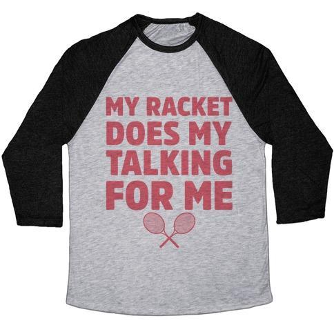 Virgin Teez  Baseball Tee Unisex Tri-Blend Baseball Tee / small / Athletic Gray / Black MY RACKET DOES MY TALKING FOR ME UNISEX TRI-BLEND BASEBALL TEE