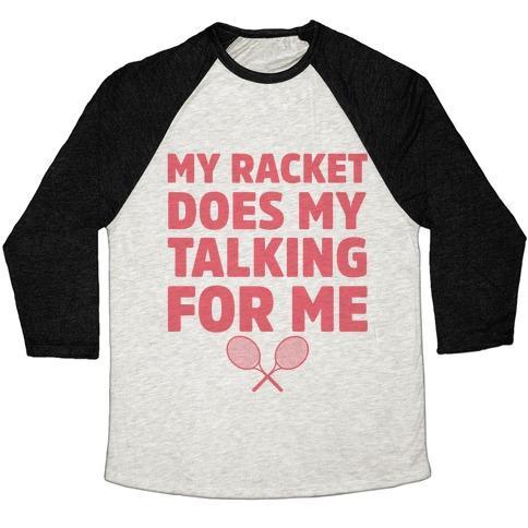Virgin Teez  Baseball Tee Unisex Tri-Blend Baseball Tee / small / Oatmeal / Black MY RACKET DOES MY TALKING FOR ME UNISEX TRI-BLEND BASEBALL TEE
