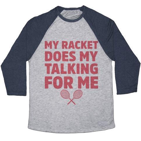 Virgin Teez  Baseball Tee Unisex Tri-Blend Baseball Tee / small / Athletic Gray / Navy MY RACKET DOES MY TALKING FOR ME UNISEX TRI-BLEND BASEBALL TEE