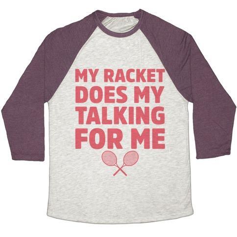Virgin Teez  Baseball Tee Unisex Tri-Blend Baseball Tee / small / Oatmeal / Maroon MY RACKET DOES MY TALKING FOR ME UNISEX TRI-BLEND BASEBALL TEE