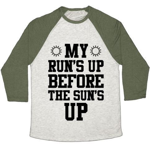 Virgin Teez  Baseball Tee Unisex Tri-Blend Baseball Tee / small / Oatmeal / Moss MY RUN'S UP BEFORE THE SUN'S UP UNISEX TRI-BLEND BASEBALL TEE