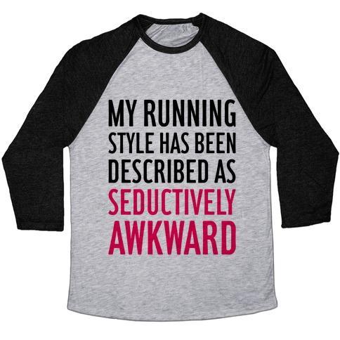 Virgin Teez  Baseball Tee Unisex Tri-Blend Baseball Tee / small / Athletic Gray / Black MY RUNNING STYLE HAS BEEN DESCRIBED AS SEDUCTIVELY AWKWARD UNISEX TRI-BLEND BASEBALL TEE