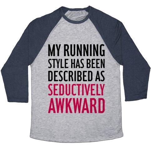 Virgin Teez  Baseball Tee Unisex Tri-Blend Baseball Tee / small / Athletic Gray / Navy MY RUNNING STYLE HAS BEEN DESCRIBED AS SEDUCTIVELY AWKWARD UNISEX TRI-BLEND BASEBALL TEE