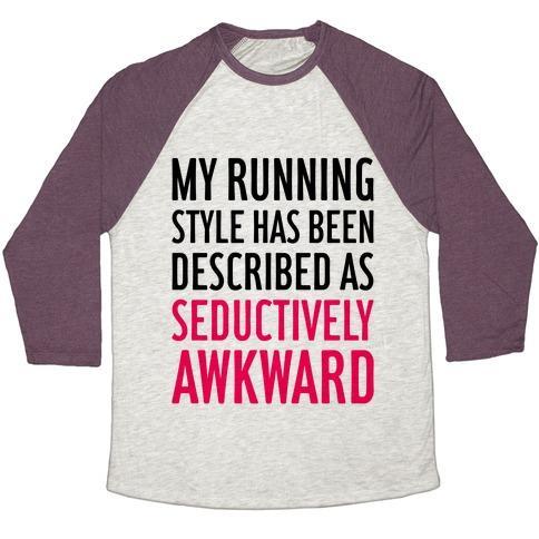 Virgin Teez  Baseball Tee Unisex Tri-Blend Baseball Tee / small / Oatmeal / Maroon MY RUNNING STYLE HAS BEEN DESCRIBED AS SEDUCTIVELY AWKWARD UNISEX TRI-BLEND BASEBALL TEE
