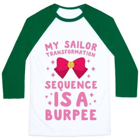 Virgin Teez  Baseball Tee Unisex Classic Baseball Tee / x-small / White/Dark Green MY SAILOR TRANSFORMATION SEQUENCE IS A BURPEE UNISEX CLASSIC BASEBALL TEE