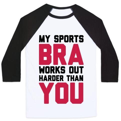 Virgin Teez  Baseball Tee Unisex Classic Baseball Tee / x-small / White/Black MY SPORTS BRA WORKS OUT HARDER THAN YOU UNISEX CLASSIC BASEBALL TEE