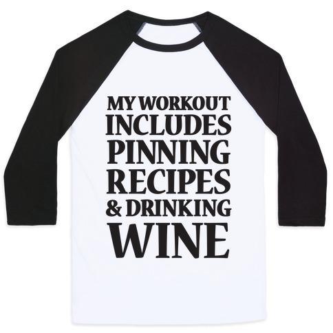 Virgin Teez  Baseball Tee Unisex Classic Baseball Tee / x-small / White/Black MY WORKOUT INCLUDES PINNING RECIPES AND DRINKING WINE UNISEX CLASSIC BASEBALL TEE