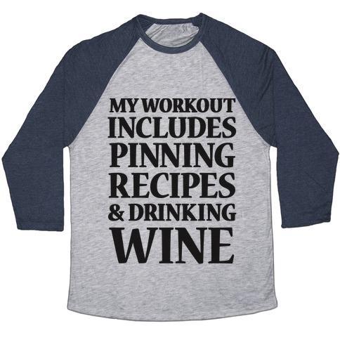 Virgin Teez  Baseball Tee Unisex Tri-Blend Baseball Tee / small / Athletic Gray / Navy MY WORKOUT INCLUDES PINNING RECIPES AND DRINKING WINE UNISEX TRI-BLEND BASEBALL TEE