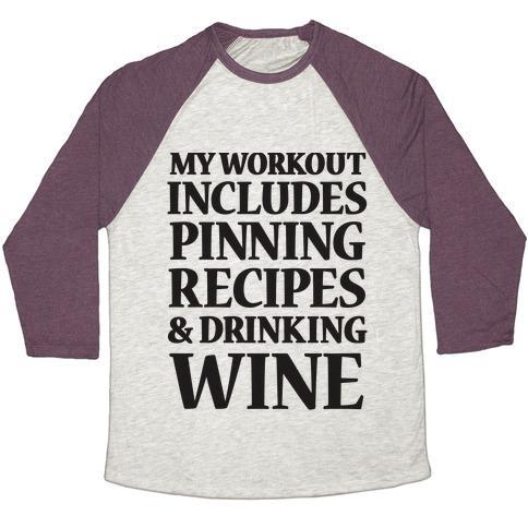Virgin Teez  Baseball Tee Unisex Tri-Blend Baseball Tee / small / Oatmeal / Maroon MY WORKOUT INCLUDES PINNING RECIPES AND DRINKING WINE UNISEX TRI-BLEND BASEBALL TEE